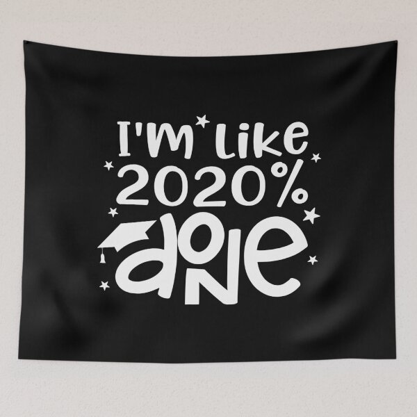 Item preview, I'm Like 2020 Percent Done designed and sold by TooFlyDesign.