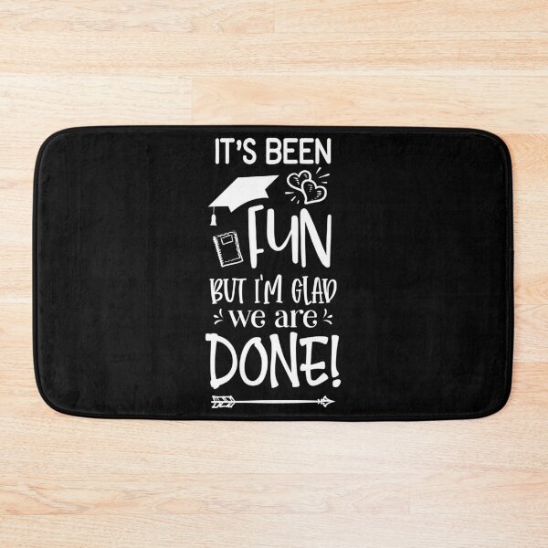 Item preview, Its Been Fun But I'm Glad We Are Done designed and sold by TooFlyDesign.