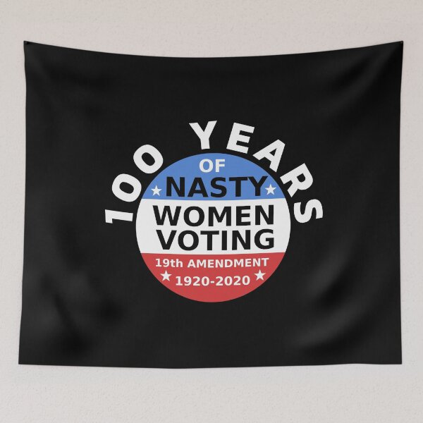 Item preview, 100 Years Of Nasty Women Voting Rights 19th Amendment designed and sold by StudioTina.