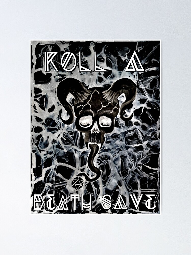 "Roll a Death Save" Poster for Sale by BlazerDesigns Redbubble