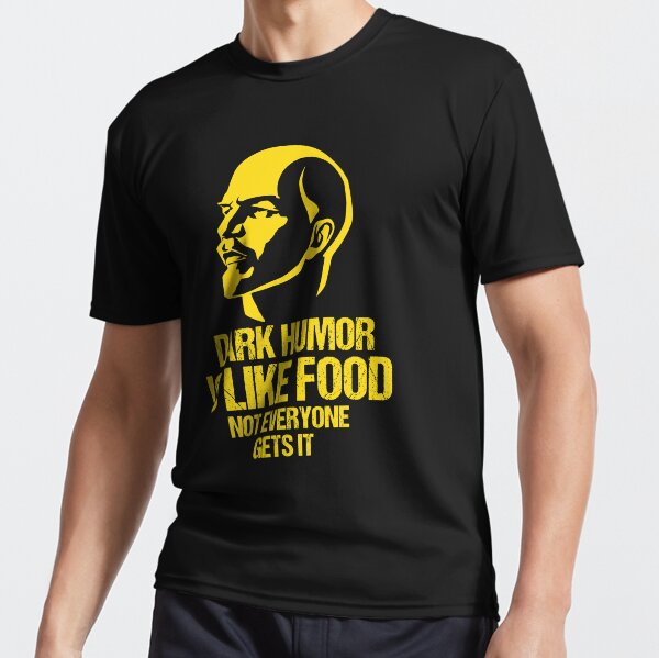 Lenin - Dark Humor is Like Food Not Everyone Gets it Active T-Shirt