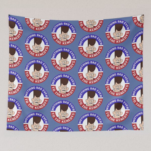 Item preview, nothing bad ever happens to the kennedys  designed and sold by PigSucculent.