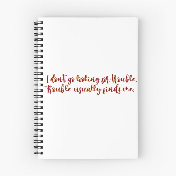 Item preview, I don’t go looking for trouble. Trouble usually finds me. designed and sold by julianac05.