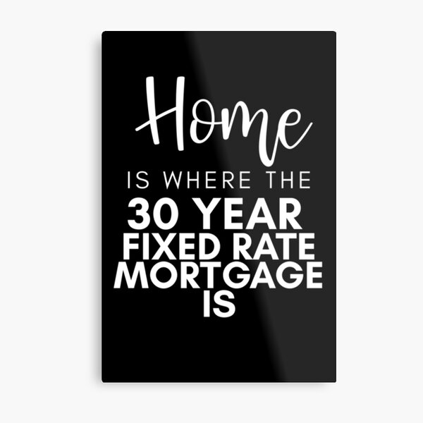Home Is Where The 30 Year Fixed Rate Mortgage Is - Funny Loan Officer, Mortgage Loan Originator Gifts Home Is Where The 30 Year Fixed Rate Mortgage Is - Funny Loan Officer, Mortgage Loan Originator Gifts