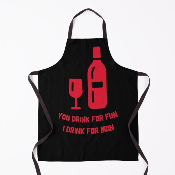 Item preview, You Drink For Fun I Drink For Mon, Funny Sommelier designed and sold by ilovetshirts87.