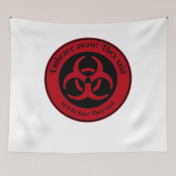 Item preview, Embrace 2020! They Said designed and sold by PandemicLife.