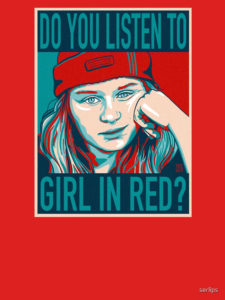 "DO YOU LISTEN TO GIRL IN RED" Tshirt for Sale by serlips Redbubble