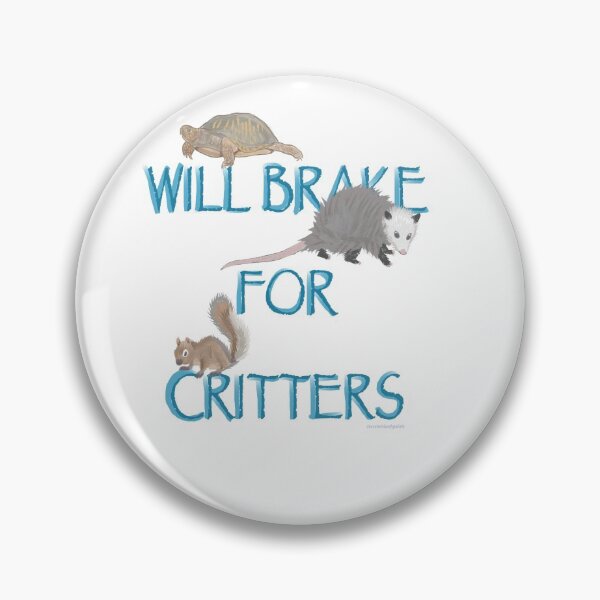 Item preview, Will brake for critters sticker designed and sold by Jesssteinbach.