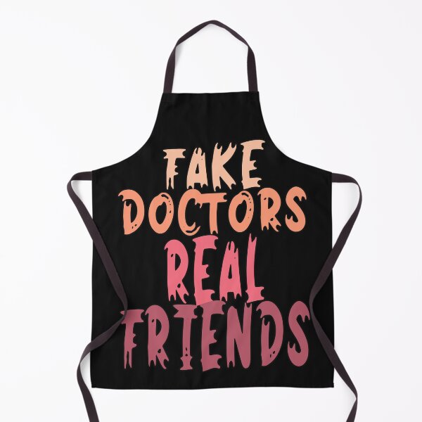 Item preview, fake doctors real friends designed and sold by Aramdesing.