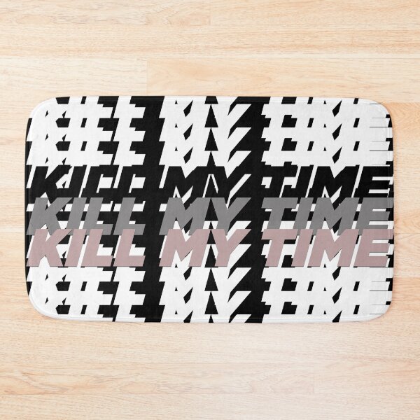 Item preview, KILL MY TIME designed and sold by itsidalis.