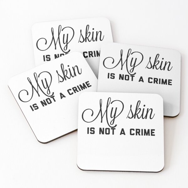 Item preview, My skin is not a crime designed and sold by Yaa2.