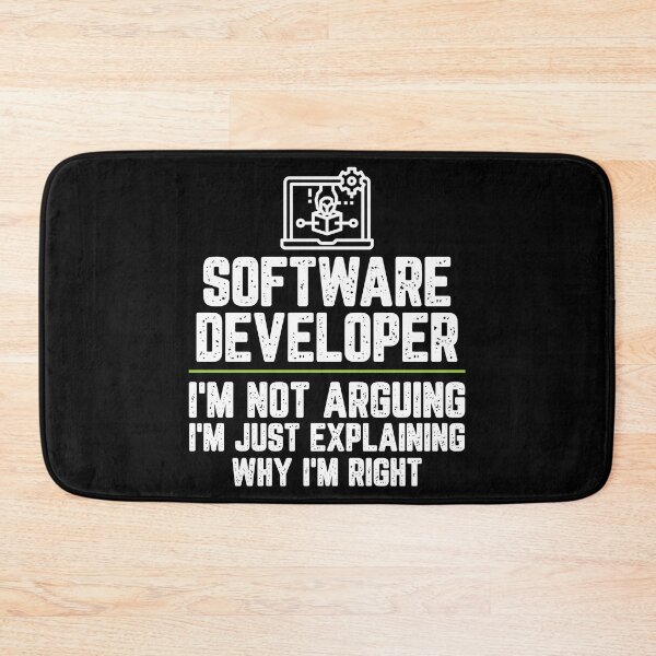 Item preview, Software developer I'm Not Arguing I'm Just Explaining Why I'm Right Software developer Gift Funny Shirt Novelty Gag Gift Office Desk Boss Gift designed and sold by Orange Pieces.