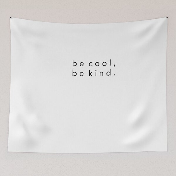 Item preview, b e  c o o l ,  b e  k i n d . designed and sold by AgdedeDesign.