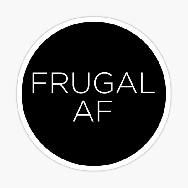 Item preview, Frugal AF designed and sold by dana-mie.
