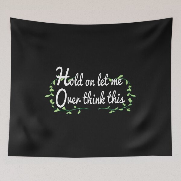 Item preview, Hold on let me overthink this designed and sold by AliAze.