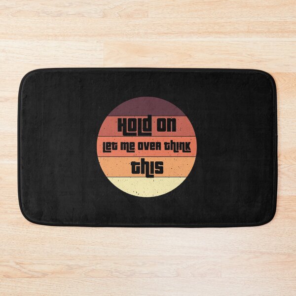 Item preview, Hold on let me overthink this Vintage style designed and sold by AliAze.
