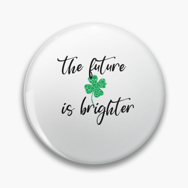 Item preview, the future is brighter quote inspiration designed and sold by unique things.