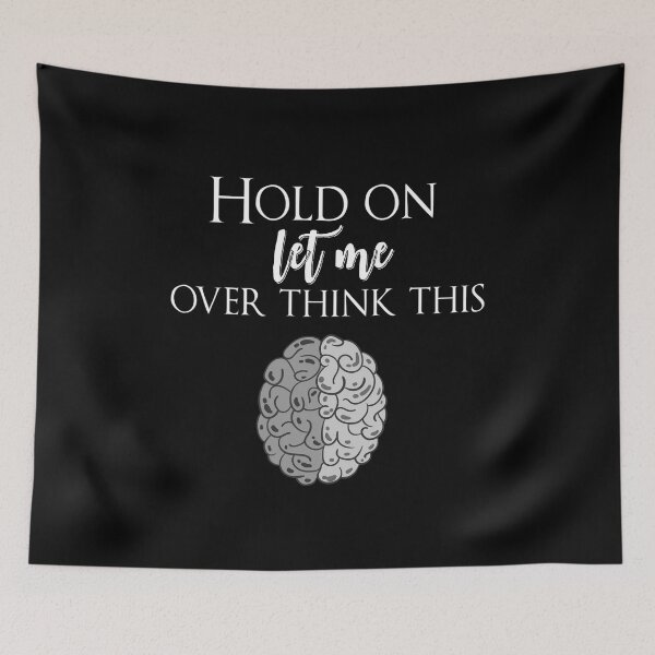 Item preview, Hold on let me overthink this designed and sold by AliAze.