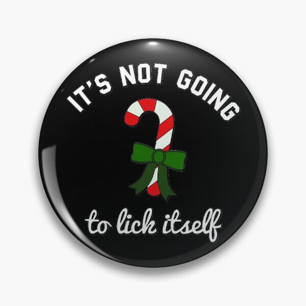Item preview, It's Not Going To Lick Itself designed and sold by flippinsg.