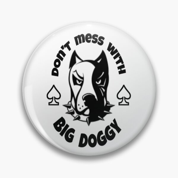 Item preview,  Don't mess with the big doggy  designed and sold by AYACHI90.