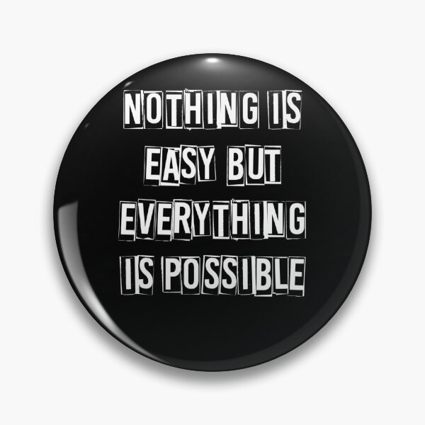 Item preview, Nothing is easy but everything is possible designed and sold by OMG Outfits .