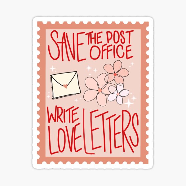 "Save the Post Office Write Love Letters" Sticker for Sale by