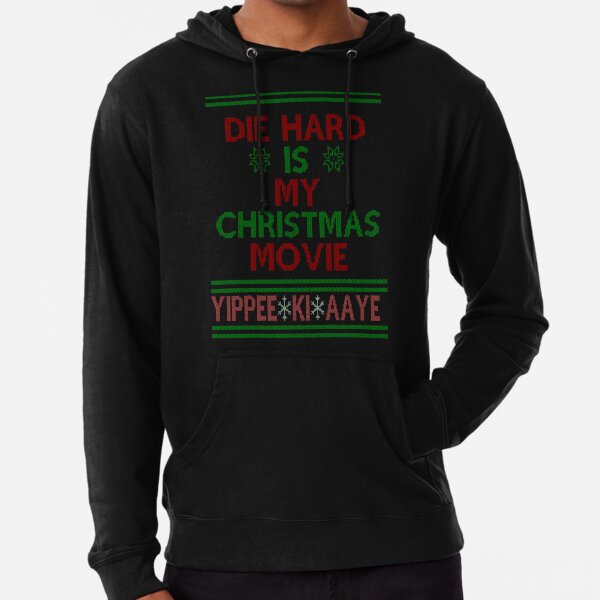 Die Hard Sweatshirts Hoodies Redbubble