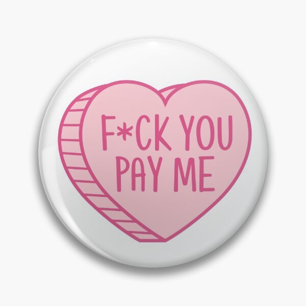 Item preview, F*ck You Pay Me Heart Valentines designed and sold by JustLivinLife.