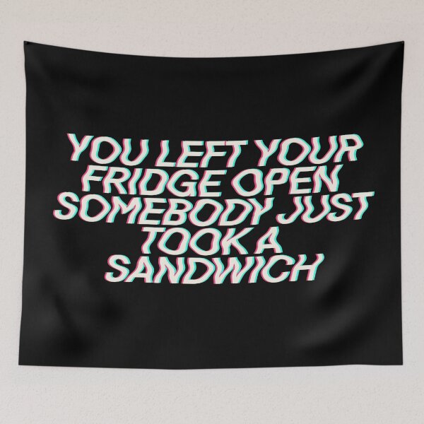 Item preview, Kanye You left your Fridge open somebody just took a sandwich designed and sold by vvsn studio.