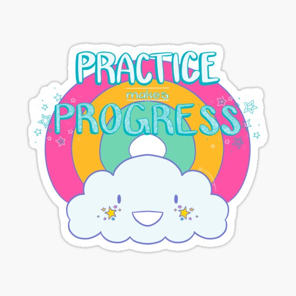 Practice Makes Progress Sticker