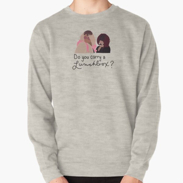 Liz Anya "Do you carry a lunchbox?" Pullover Sweatshirt