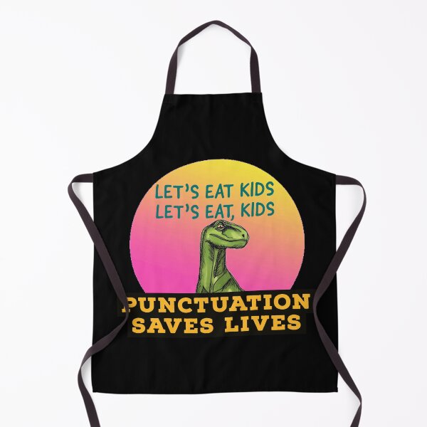 Item preview, Let’s Eat Kids Punctuation Saves Lives designed and sold by Merchlux.
