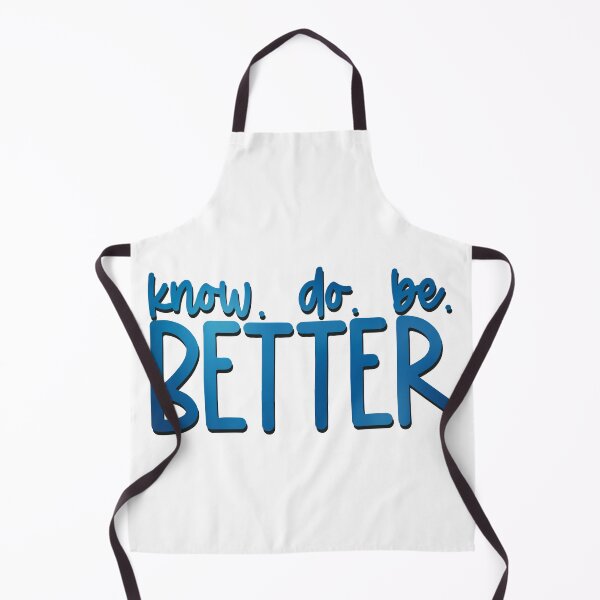 Item preview, Know Better Do Better Be Better designed and sold by Michele Bergh.