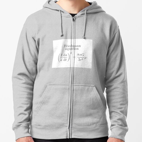 Friedmann Equation -  Physics, Cosmology, Astrophysics Zipped Hoodie