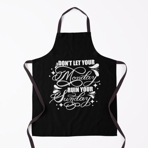 Item preview, Don’t Let Your Monday Ruin Your Sunday 2 designed and sold by Gsallicat.