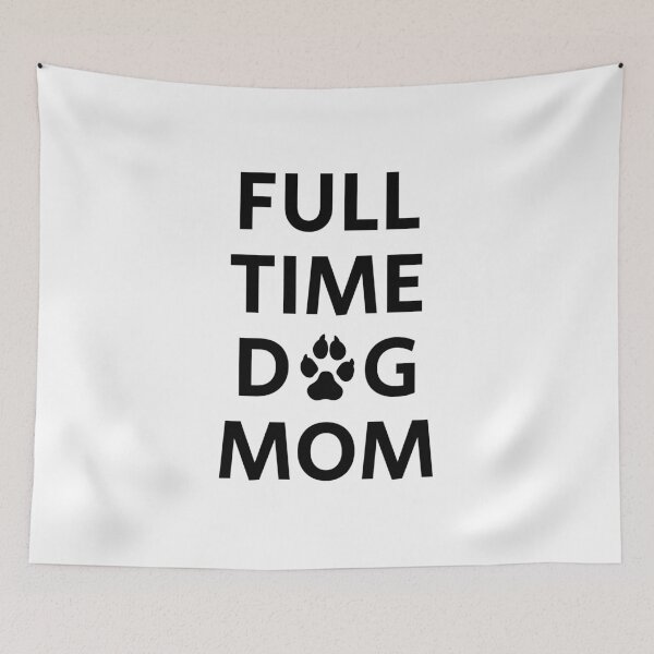 Item preview, Full time dog mom  designed and sold by Inspirationmotivation.