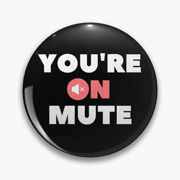 Item preview, You're On Mute designed and sold by JulianoZn97.