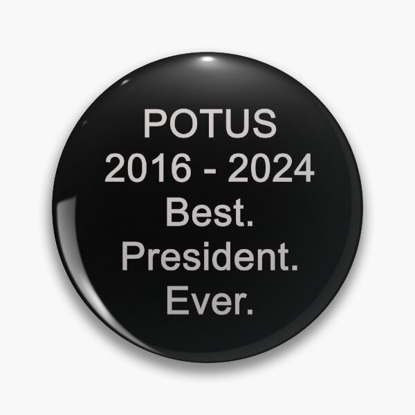 Item preview, POTUS, 2016 - 2024 Best. President. Ever.  designed and sold by Art With Impact – Statement Art & Apparel for Deep Thinkers.