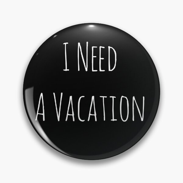 Item preview, I Need A Vacation designed and sold by fireproofblaze.