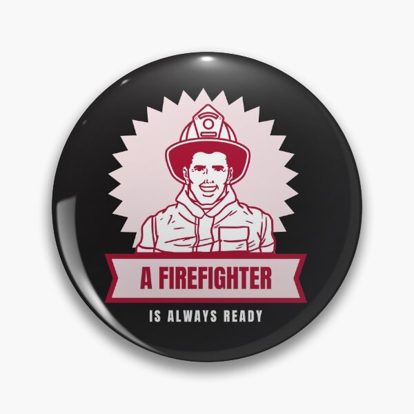 Item preview, A Firefighter is Always Ready! designed and sold by BrashBear.
