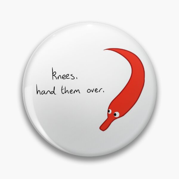 Item preview, knees. hand them over. designed and sold by RosePocky.