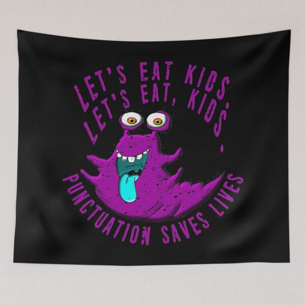 Item preview, Lets Eat Kids. Lets Eat, Kids. Punctuation Saves Lives. Funny Grammar Teacher Halloween and Anytime Quote. Purple Monster. designed and sold by UrTops.
