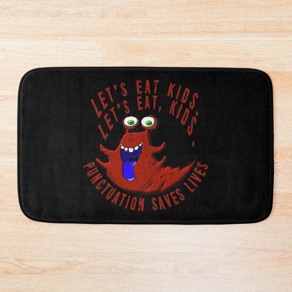 Item preview, Lets Eat Kids. Lets Eat, Kids. Punctuation Saves Lives. Funny Grammar Teacher Halloween and Anytime Quote. Dark Red Monster. designed and sold by UrTops.