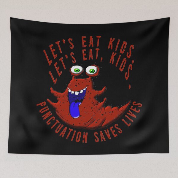 Item preview, Lets Eat Kids. Lets Eat, Kids. Punctuation Saves Lives. Funny Grammar Teacher Halloween and Anytime Quote. Dark Red Monster. designed and sold by UrTops.
