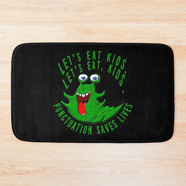 Item preview, Lets Eat Kids. Lets Eat, Kids. Punctuation Saves Lives. Funny Grammar Teacher Halloween and Anytime Quote. Green Monster. designed and sold by UrTops.