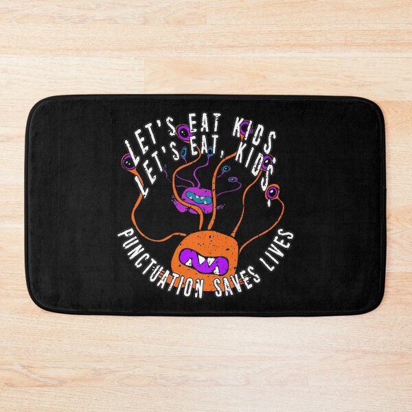 Item preview, Lets Eat Kids. Lets Eat, Kids. Punctuation Saves Lives. Funny Grammar Teacher Halloween and Anytime Quote. Orange Monster. designed and sold by UrTops.