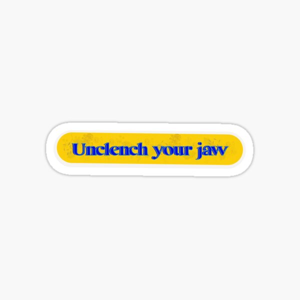 Item preview, Self care unclench your jaw sticker designed and sold by AbsurdC0smos.