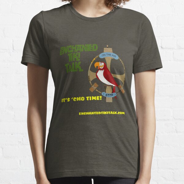 Enchanted Tiki Talk "It's 'Cho Time! Essential T-Shirt