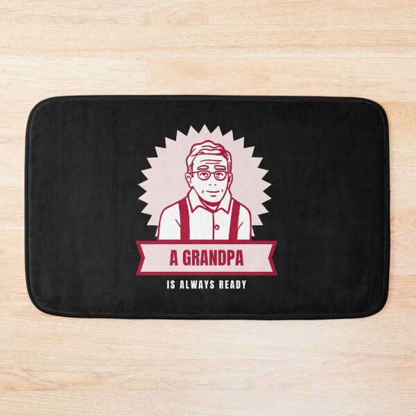 Item preview, Grandpa is Always Ready! designed and sold by BrashBear.