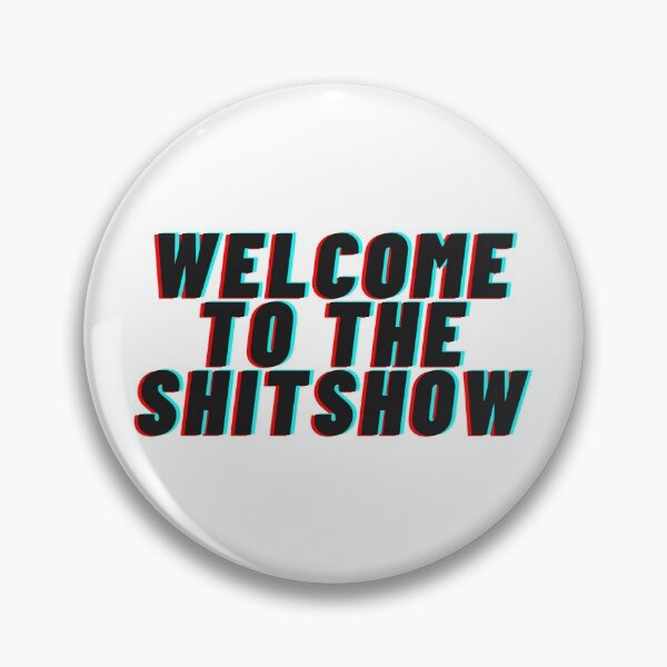 Artikelvorschau, WILLKOMMEN AUF DER SHITSHOW entworfen und verkauft von lifeisgood1.